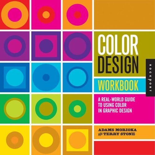 Color design workbook :a real-world guide to using color in graphic design