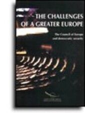 The challenges of a Greater europe - The Council of Europe and democratic
