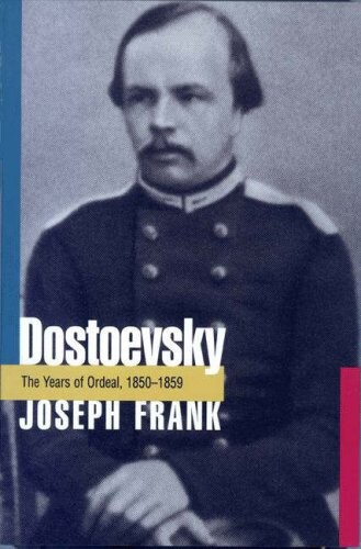Dostoevsky :the years of ordeal 1850-1859
