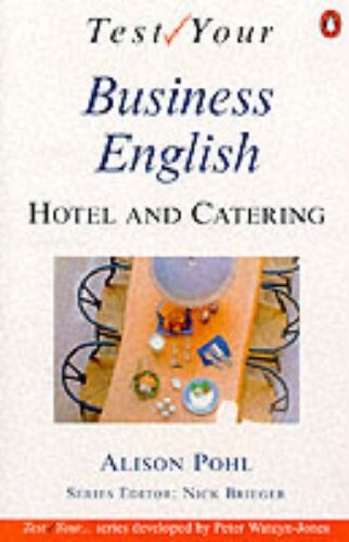 Test Your Business English: Hotel and Catering Pb