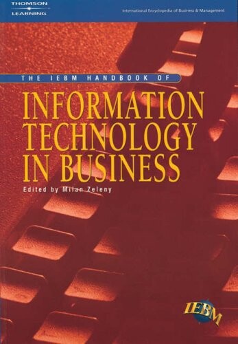 The IEBM handbook of information technology in business