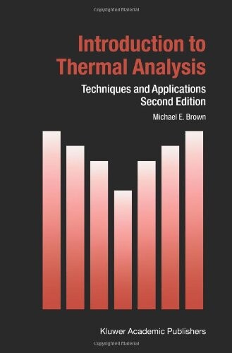 Introduction to Thermal Analysis: Techniques and Applications (Hot Topics in Thermal Analysis and Calorimetry)