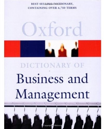 A Dictionary of Business and Management (Oxford Dictionary of Business & Management)