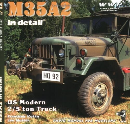 M35A2 DEUCE in detail : US Modern Universal 2,5 ton Truck : photo manual for modelers