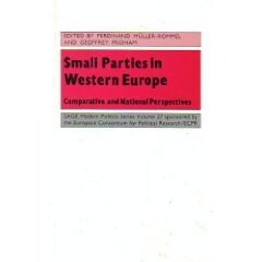 Small Parties in Western Europe: Comparative and National Perspectives (SAGE Modern Politics series)
