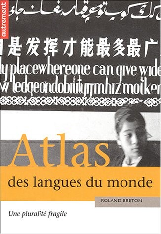Atlas des langues du monde (French Edition)