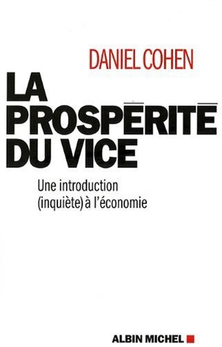 La prospÃ©ritÃ© du vice (French Edition)