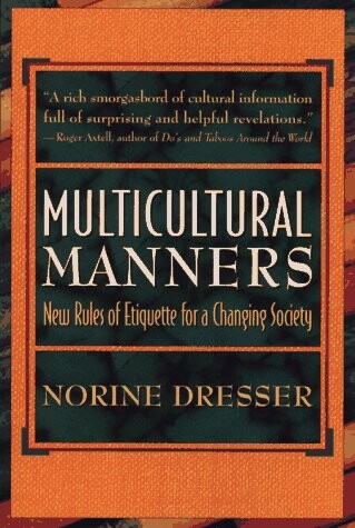 Multicultural Manners: New Rules of Etiquette for a Changing Society