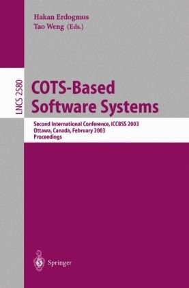COTS-Based Software Systems: Second International Conference, ICCBSS 2003 Ottawa, Canada, February 10-13, 2003 (Lecture Notes in Computer Science)