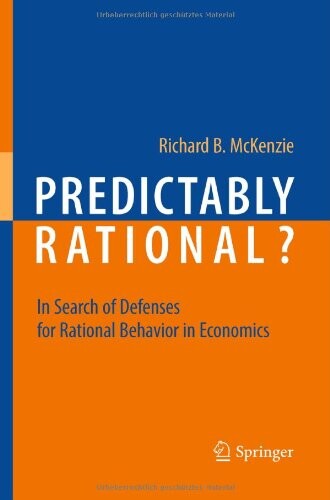 Predictably Rational?: In Search of Defenses for Rational Behavior in Economics