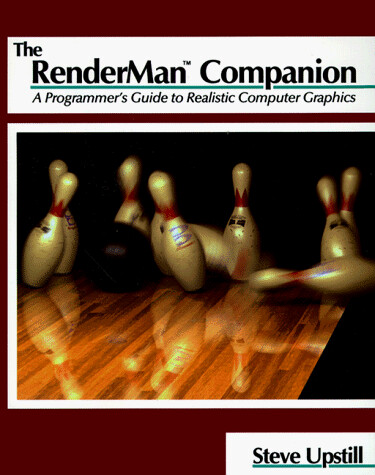 The RenderMan companion : <<a >>programmer's guide to realistic computer graphics