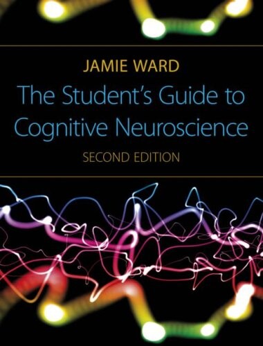 The Student's Guide to Cognitive Neuroscience, 2nd Edition