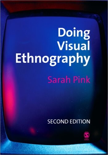 Doing visual ethnography : images, media, and representation in research