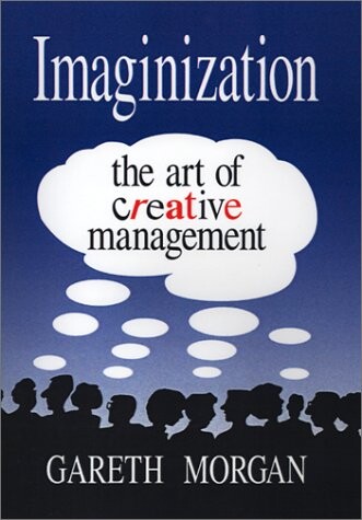 Imaginization:The Art of Creative Management
