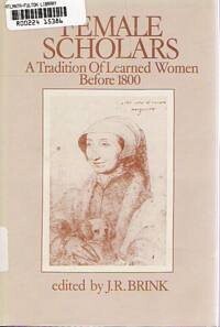 Female scholars: A tradition of learned women before 1800