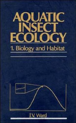 Biology and Habitat, Part I, Aquatic Insect Ecology