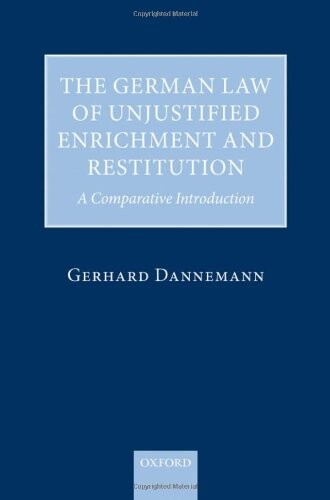 The German Law of Unjustified Enrichment and Restitution: A Comparative Introduction
