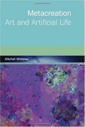 Metacreation: Art and Artificial Life