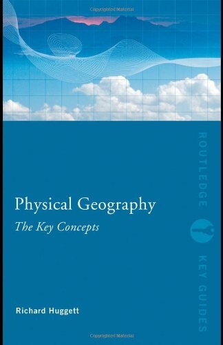 Physical geography : the key concepts