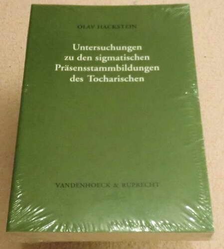 Untersuchungen zu den sigmatischen Praesensstammbildungen des Tocharischen Gesamttitel: Historische Sprachforschung : Ergaenzungsheft; 38
