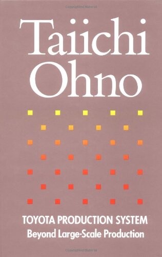 Toyota Production System: Beyond Large-Scale Production