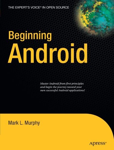 Beginning Android (Expert's Voice in Open Source)