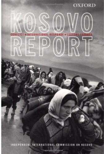 The Kosovo report : conflict, international response, lessons learned