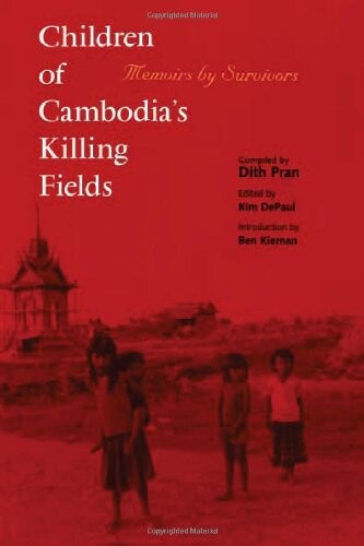 Children of Cambodia's killing fields : memoirs by survivors