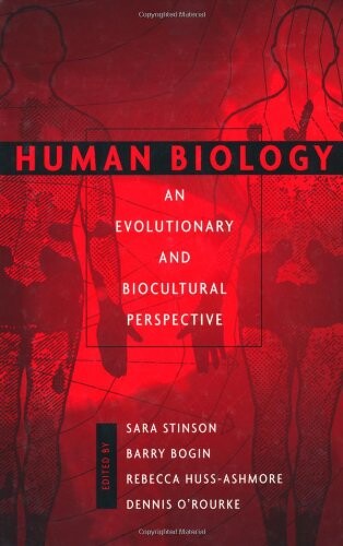 Human Biology: An Evolutionary and Biocultural Perspective
