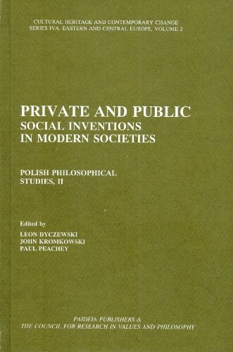 Private and Public Social Inventions in Modern Societies (Cultural Heritage and Contemporary Change Series IV)