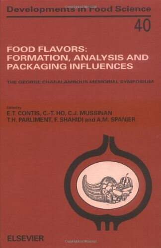 Food Flavors: Formation, Analysis and Packaging Influences (Developments in Food Science)