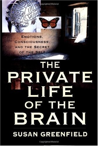 The private life of the brain : emotions, consciousness, and the secret of the self