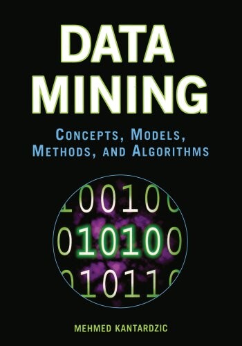 Data mining : concepts, models, methods, and algorithms