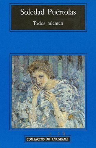 Todos mienten (Compactos Anagrama) (Spanish Edition)