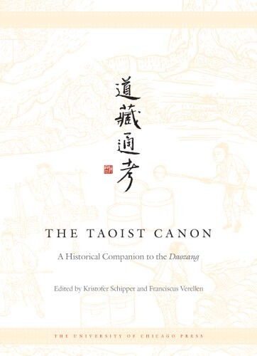 The Taoist canon : a historical companion to the Daozang. Volume 3, Biographies, bibliography, indexes