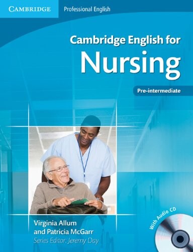 Cambridge English for nursing. Pre-intermediate [A2, Student's book]