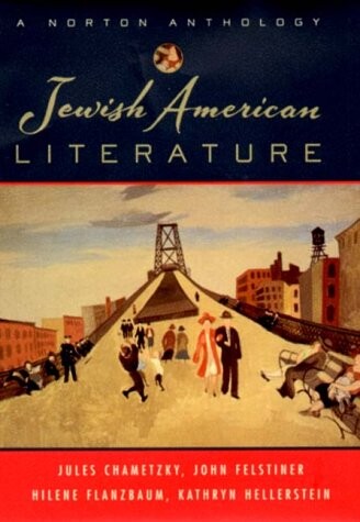 Jewish American literature : a Norton anthology