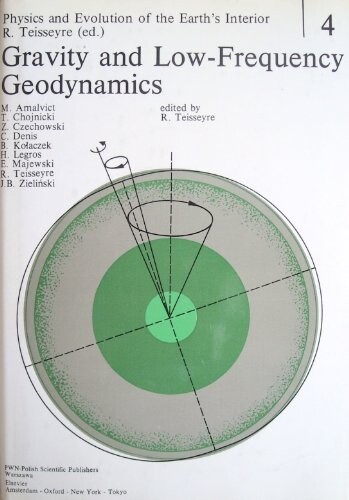 Gravity and Low-Frequency Geodynamics (Physics and Evolution of the Earth's Interior)