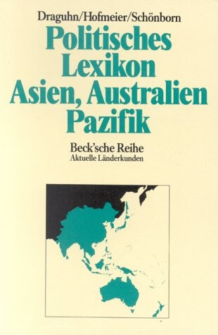 Politisches Lexikon Asien, Australien, Pazifik ; herausgegeben von