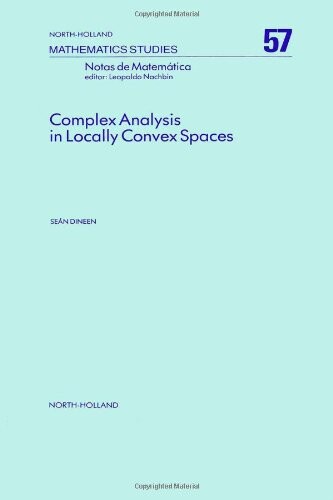 Complex Analysis in Locally Convex Space (Mathematics Studies)