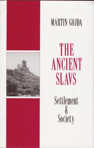 The ancient Slavs : settlement and society : the Rhind lectures 1989-90