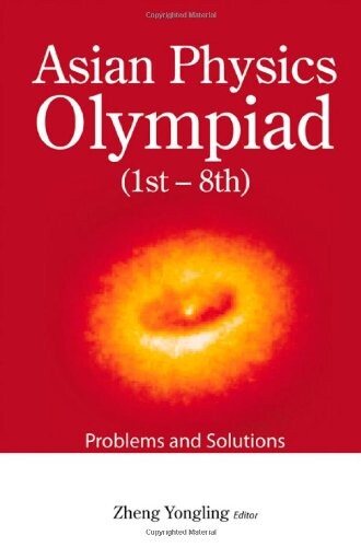 Asian Physics Olympiad (1st - 8th) : problems and solutions