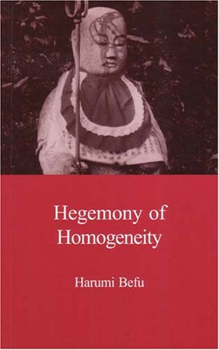 Hegemony of Homogeneity: An Anthropological Analysis of Nihonjinron