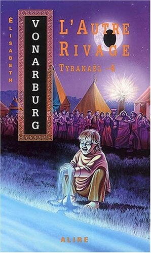 L'autre rivage (Tyranael) (French Edition)