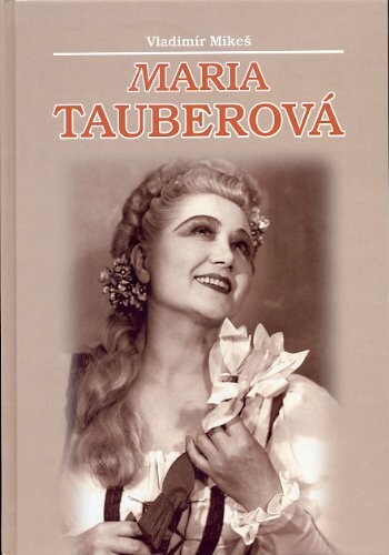 Maria Tauberová : monografie
