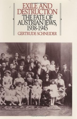 Exile and destruction :<<the>> fate of Austrian jews, 1938-1945