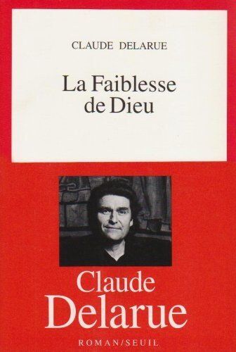 La faiblesse de Dieu : roman