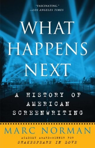 What happens next : a history of American screenwriting
