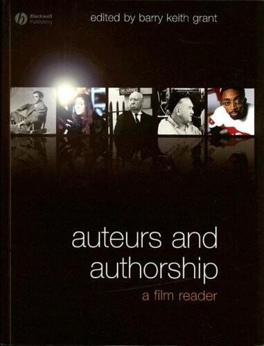 Auteurs and Authorship: A Film Reader