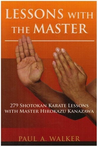 Lessons with the Master: 279 Shotokan Karate Lessons with Master Hirokazu Kanazawa